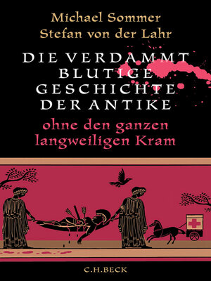 cover image of Die verdammt blutige Geschichte der Antike